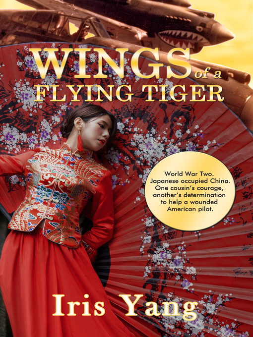 Title details for Wings of a Flying Tiger by Iris Yang - Available